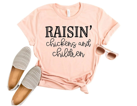 Raising Chickens and Children Shirt - Mom Shirt: HEATH PEACH SHIRT/BLACK IMAGE / Unisex